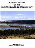 A Photo History of the Prince Edward Island Railway