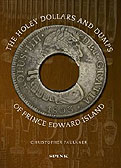 The Holey Dollars and Dumps of Prince Edward Island