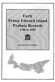 Early Prince Edward Island Probate Records - 1786-1850